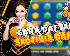 Orang Dalam Slot Online Via Dana Cara Daftar Slot